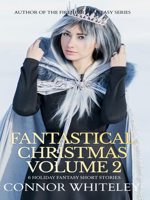 Title details for Fantastical Christmas Volume 2 by Connor Whiteley - Available